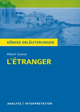 Abbildung von Camus | L'Étranger - Der Fremde von Albert Camus. Königs Erläuterungen. | 1. Auflage | 2016 | beck-shop.de
