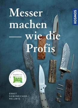 Abbildung von Siebeneicher-Hellwig | Messer machen wie die Profis | 3. Auflage | 2016 | beck-shop.de