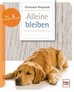 Abbildung von Wergowski | Alleine bleiben | 1. Auflage | 2016 | beck-shop.de