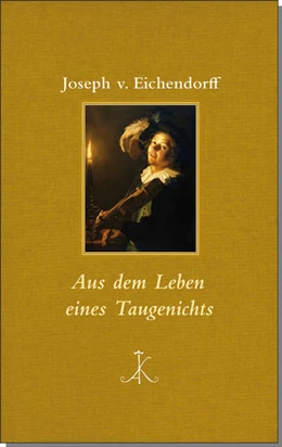 Abbildung von Eichendorff / Koopmann | Aus dem Leben eines Taugenichts | 1. Auflage | 2016 | beck-shop.de