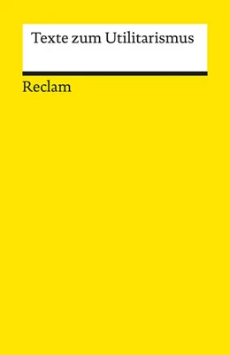 Abbildung von Schroth | Texte zum Utilitarismus | 1. Auflage | 2016 | 19350 | beck-shop.de