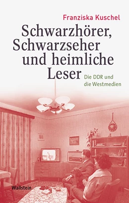Abbildung von Kuschel | Schwarzhörer, Schwarzseher und heimliche Leser | 1. Auflage | 2016 | 6 | beck-shop.de