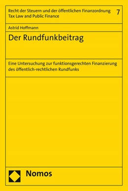 Abbildung von Hoffmann | Der Rundfunkbeitrag | 1. Auflage | 2016 | 7 | beck-shop.de