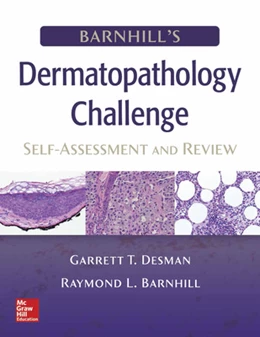 Abbildung von Desman / Barnhill | Barnhill's Dermatopathology Challenge: Self-Assessment & Review | 1. Auflage | 2016 | beck-shop.de