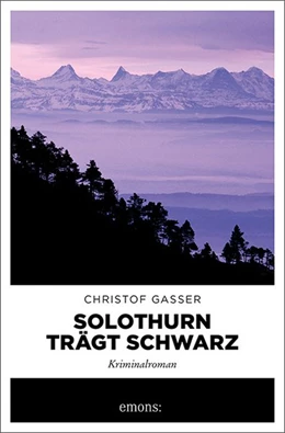 Abbildung von Gasser | Solothurn trägt Schwarz | 1. Auflage | 2016 | beck-shop.de