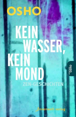 Abbildung von Osho | Kein Wasser, kein Mond | 1. Auflage | 2016 | beck-shop.de
