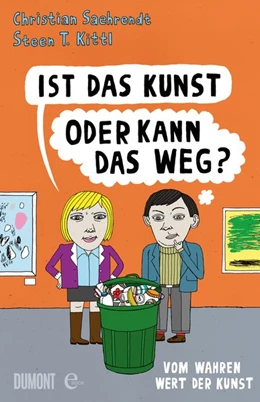Abbildung von Saehrendt / Kittl | Ist das Kunst oder kann das weg? | 1. Auflage | 2016 | beck-shop.de