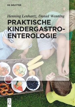 Abbildung von Lenhartz / Wenning | Praktische Kindergastroenterologie | 1. Auflage | 2021 | beck-shop.de