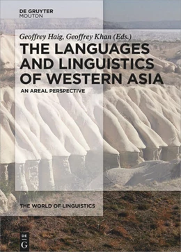 Abbildung von Haig / Khan | The Languages and Linguistics of Western Asia | 1. Auflage | 2018 | 6 | beck-shop.de