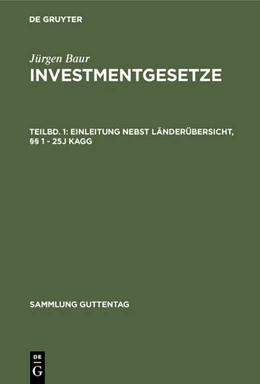 Abbildung von Baur | Einleitung nebst Länderübersicht, §§ 1 - 25j KAGG | 2. Auflage | 1997 | beck-shop.de