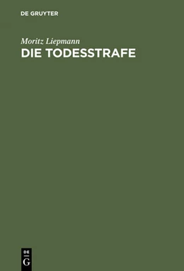 Abbildung von Liepmann | Die Todesstrafe | 1. Auflage | 1912 | beck-shop.de