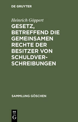 Abbildung von Göppert / Trendelenburg | Gesetz, betreffend die gemeinsamen Rechte der Besitzer von Schuldverschreibungen | 2. Auflage | 1915 | 52 | beck-shop.de