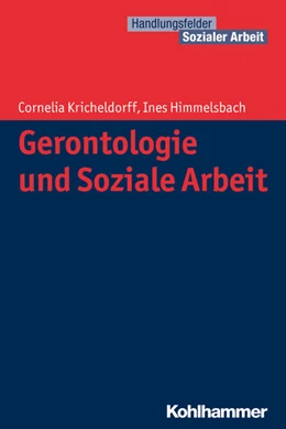 Abbildung von Kricheldorff / Himmelsbach | Gerontologie und Soziale Arbeit | 1. Auflage | 2027 | beck-shop.de