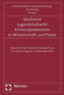 Abbildung von Rotsch / Rotsch | Strafrecht - Jugendstrafrecht - Kriminalprävention in Wissenschaft und Praxis | 1. Auflage | 2015 | beck-shop.de