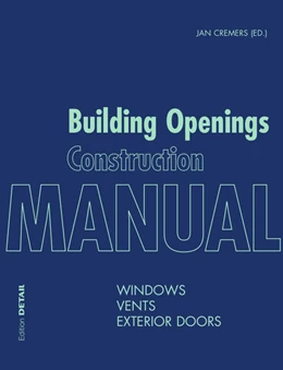 Abbildung von Cremers | Building Openings Construction Manual | 1. Auflage | 2016 | beck-shop.de