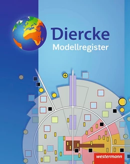 Abbildung von Diercke Weltatlas. Modellregister. Aktuelle Ausgabe | 1. Auflage | 2016 | beck-shop.de