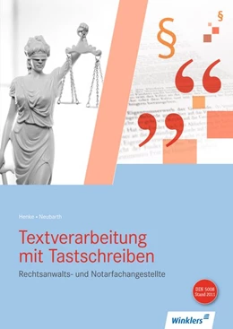 Abbildung von Henke / Neubarth | Textverarbeitung mit Tastschreiben für Rechtsanwalts- und Notarfachangestellte. Schulbuch | 5. Auflage | 2016 | beck-shop.de