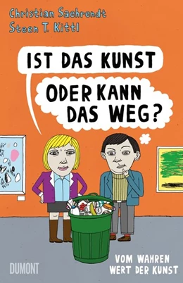 Abbildung von Saehrendt / Kittl | Ist das Kunst oder kann das weg? | 1. Auflage | 2016 | beck-shop.de