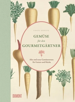 Abbildung von Akeroyd | Gemüse für den Gourmetgärtner | 1. Auflage | 2016 | beck-shop.de