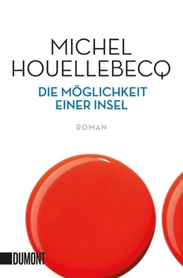 Abbildung von Houellebecq | Die Möglichkeit einer Insel | 1. Auflage | 2016 | beck-shop.de