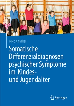 Abbildung von Charlier | Somatische Differenzialdiagnosen psychischer Symptome im Kindes- und Jugendalter | 1. Auflage | 2016 | beck-shop.de