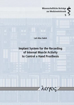 Abbildung von Saleh | Implant System for the Recording of Internal Muscle Activity to Control a Hand Prosthesis | 1. Auflage | 2015 | 5 | beck-shop.de