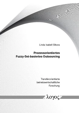 Abbildung von Sikora | Prozessorientiertes Fuzzy-Set-basiertes Outsourcing | 1. Auflage | 2015 | 9 | beck-shop.de