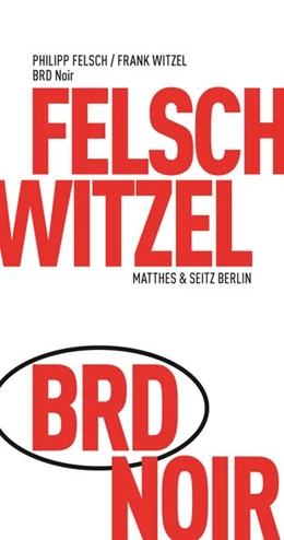 Abbildung von Witzel / Felsch | BRD Noir | 1. Auflage | 2016 | beck-shop.de
