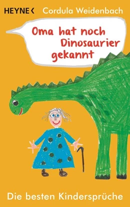 Abbildung von Weidenbach | Oma hat noch Dinosaurier gekannt | 1. Auflage | 2016 | beck-shop.de