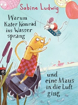 Abbildung von Ludwig | Warum Kater Konrad ins Wasser sprang und eine Maus in die Luft ging | 1. Auflage | 2016 | beck-shop.de