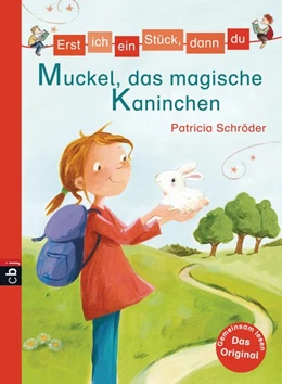Abbildung von Schröder | Erst ich ein Stück, dann du - Muckel, das magische Kaninchen | 1. Auflage | 2016 | beck-shop.de