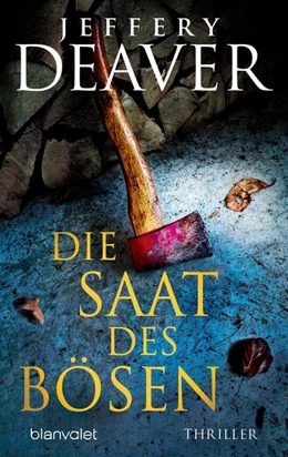 Abbildung von Deaver | Die Saat des Bösen | 1. Auflage | 2016 | beck-shop.de
