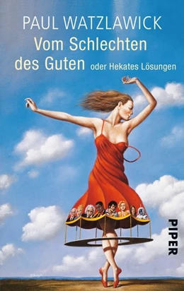 Abbildung von Watzlawick | Vom Schlechten des Guten | 1. Auflage | 2015 | beck-shop.de