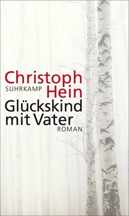 Abbildung von Hein | Glückskind mit Vater | 1. Auflage | 2016 | beck-shop.de