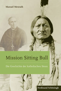 Abbildung von Menrath | Mission Sitting Bull | 1. Auflage | 2016 | beck-shop.de