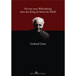 Abbildung von Grote | Für eine neue Weltordnung ohne den Krieg als Mittel der Politik | 1. Auflage | 2015 | beck-shop.de