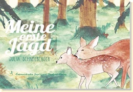 Abbildung von Schneeberger | Meine erste Jagd | 1. Auflage | 2015 | beck-shop.de