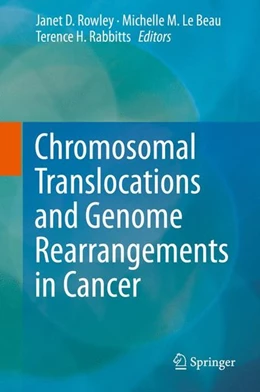 Abbildung von Rowley / Le Beau | Chromosomal Translocations and Genome Rearrangements in Cancer | 1. Auflage | 2015 | beck-shop.de