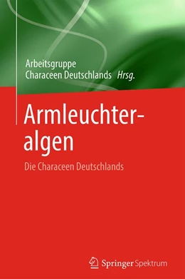 Abbildung von Arbeitsgruppe Characeen Deutschlands Lehrstuhl für Ökologie der Universität | Armleuchteralgen | 1. Auflage | 2015 | beck-shop.de