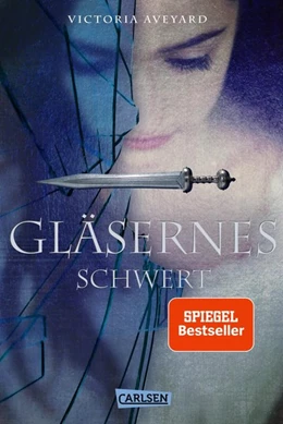 Abbildung von Aveyard | Gläsernes Schwert (Die Farben des Blutes 2) | 1. Auflage | 2016 | beck-shop.de