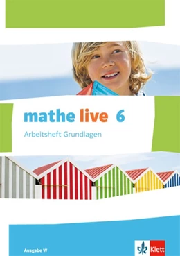 Abbildung von mathe live. Arbeitsheft Grundlagen mit Lösungsheft 6. Schuljahr. Ausgabe W | 1. Auflage | 2016 | beck-shop.de