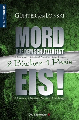 Abbildung von Lonski | Mord auf dem Schützenfest & Eis! | 1. Auflage | 2015 | beck-shop.de