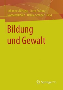 Abbildung von Bilstein / Ecarius | Bildung und Gewalt | 1. Auflage | 2015 | beck-shop.de