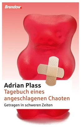 Abbildung von Plass | Tagebuch eines angeschlagenen Chaoten | 1. Auflage | 2015 | beck-shop.de