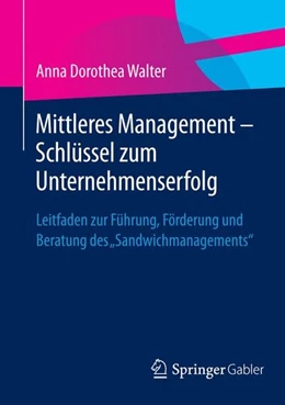 Abbildung von Walter | Mittleres Management - Schlüssel zum Unternehmenserfolg | 1. Auflage | 2015 | beck-shop.de