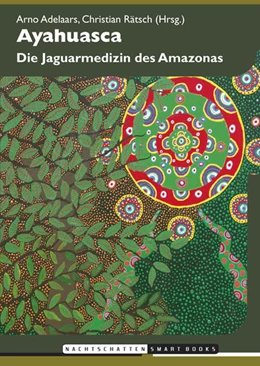 Abbildung von Adelaars / Rätsch | Ayahuasca | 1. Auflage | 2016 | beck-shop.de