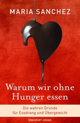 Abbildung von Sanchez | Warum wir ohne Hunger essen | 1. Auflage | 2016 | beck-shop.de