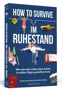 Abbildung von Horn / Stünitz | How to Survive im Ruhestand | 1. Auflage | 2016 | beck-shop.de