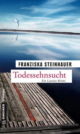 Abbildung von Steinhauer | Todessehnsucht | 1. Auflage | 2016 | beck-shop.de