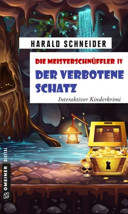 Abbildung von Schneider | Die Meisterschnüffler IV - Der verbotene Schatz | 1. Auflage | 2016 | beck-shop.de